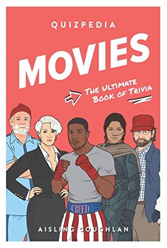 Movies Quizpedia: The Ultimate Book of Trivia