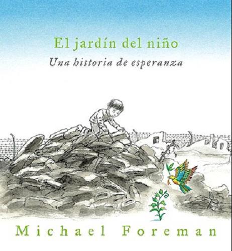 El Jardin Del Nino: Una Historia De Esperanza