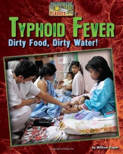 Typhoid Fever: Dirty Food, Dirty Water! (Nightmare Plagues)