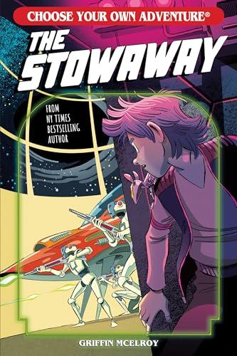 The Stowaway (Choose Your Own Adventure New Classics, Bk. 8)