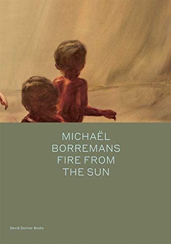 Michael Borremans: Fire From The Sun