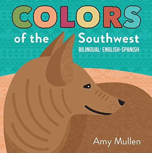 Colors of the Southwest (Naturally Local)