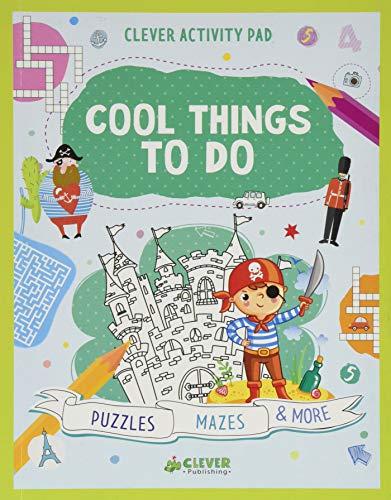 Cool Things To Do: Puzzles, Mazes & More (Clever Activity Pad)