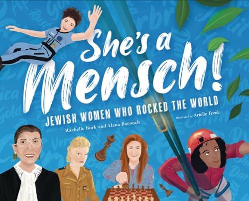 She's a Mensch! Jewish Women Who Rocked the World