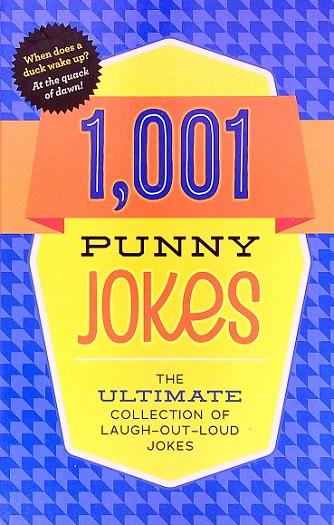 1,001 Punny Jokes: The Ultimate Collection of Laugh-Out-Loud Jokes