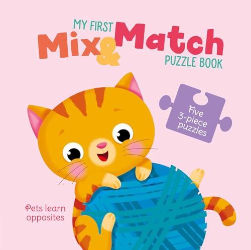 Pets Learn Opposites (My First Mix & Match Puzzle Book)