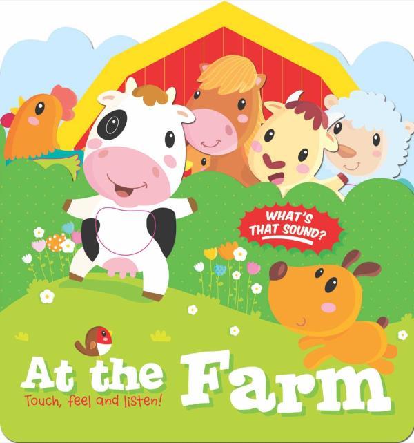 At the Farm (Touch, Feel, and Listen!)