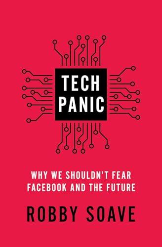 Tech Panic: Why We Shouldn't Fear Facebook and the Future
