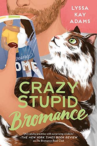 Crazy Stupid Bromance (Bromance Book Club, Bk. 3)