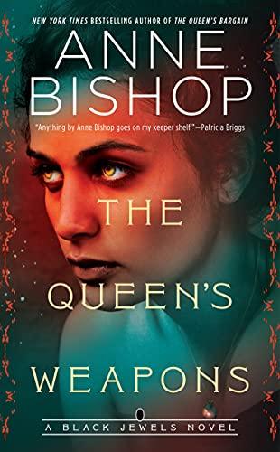 The Queen's Weapons (Black Jewels, Bk. 11)