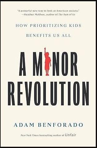 A Minor Revolution: How Prioritizing Kids Benefits Us All