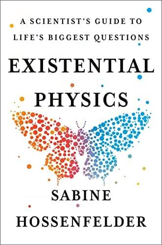 Existential Physics: A Scientist's Guide to Life's Biggest Questions