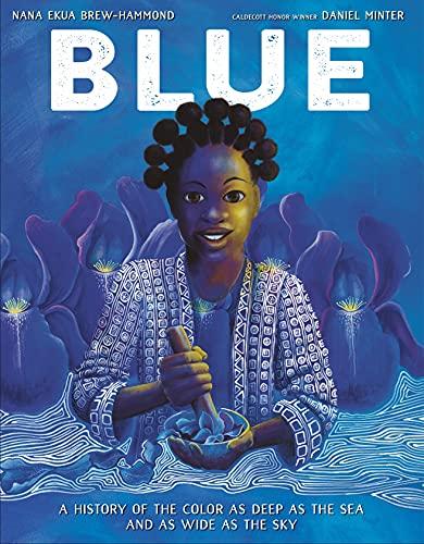 Blue: A History of the Color as Deep as the Sea and as Wide as the Sky