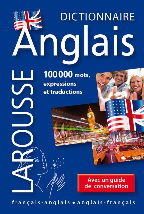 Dictionnaire Anglais: 100 000 Mots, Expressions et Traductions