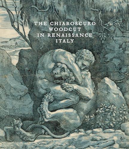 The Chiaroscuro Woodcut in Renaissance Italy