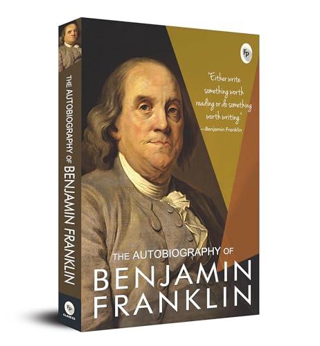 The Autobiography of Benjamin Franklin