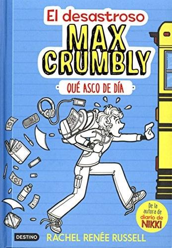 Que Asco de Dia (El Desastroso Max Crumbly, Bk. 1)