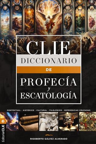 Diccionario De Profecía Y Escatología