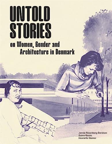 Untold Stories: Women, Gender, and Architecture in Denmark