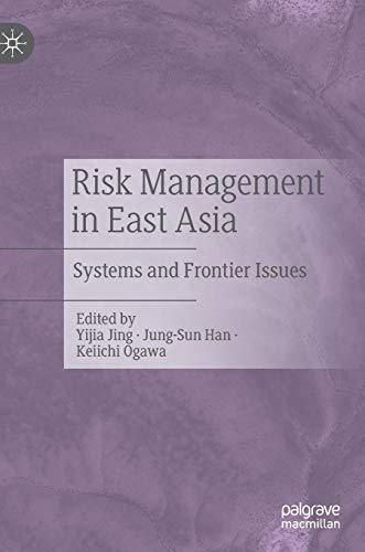 Risk Management in East Asia: Systems and Frontier Issues (Governing China in the 21st Century)