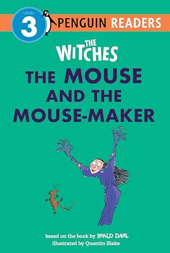 The Mouse and the Mouse-Maker (The Witches, Penguin Readers, Level 3)