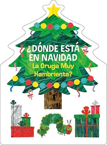 Donde Esta En Navidad La Oruga Muy Hambrienta? (World of Eric Carle)
