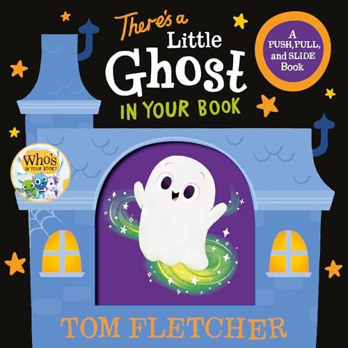 There's a Little Ghost in Your Book: A Push, Pull, and Slide Book