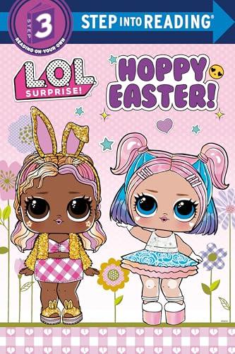Hoppy Easter! (L.O.L. Surprise! Step Into Reading, Step 3)