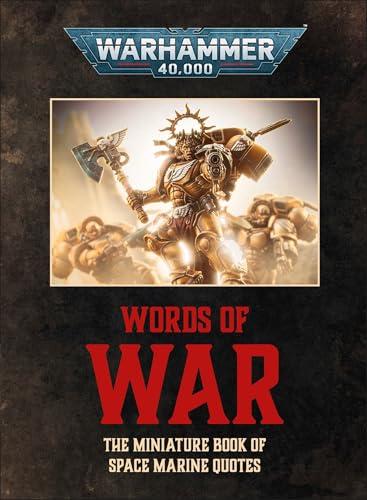 Words of War: The Miniature Book of Space Marines Quotes (Warhammer 40,000)