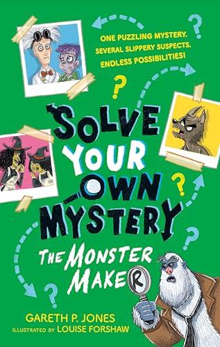 The Monster Maker (Solve Your Own Mystery)