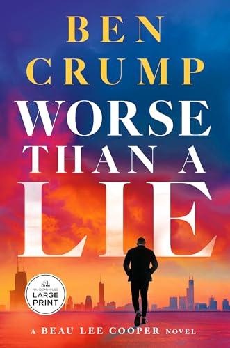 Worse Than a Lie (Beau Lee Cooper - Large Print)
