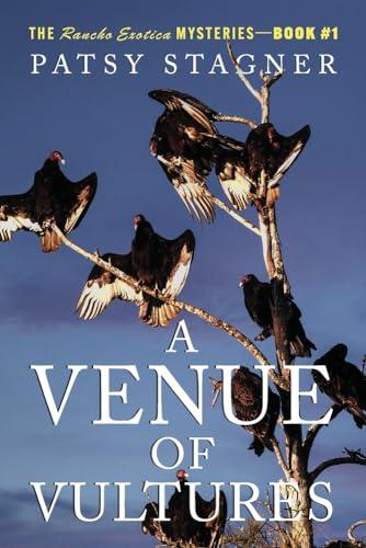 A Venue of Vultures (The Rancho Exotica Mysteries, Bk. 1)