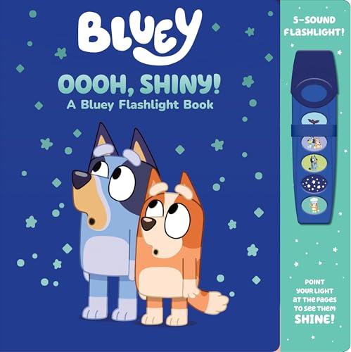 Oooh, Shiny! A Bluey Flashlight Toy Adventure Sound Book