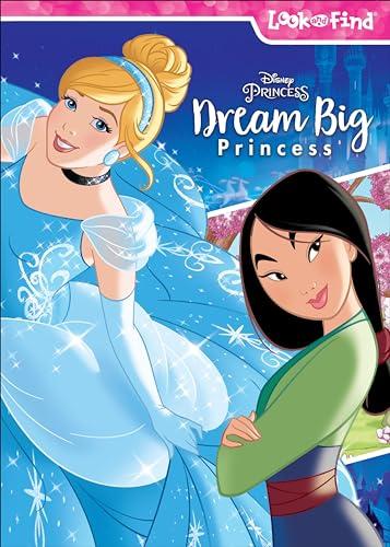 Dream Big Princess Look and Find (Dinsey Princess)