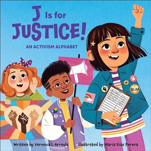 J Is for Justice! An Activism Alphabet (A Beautiful Community)