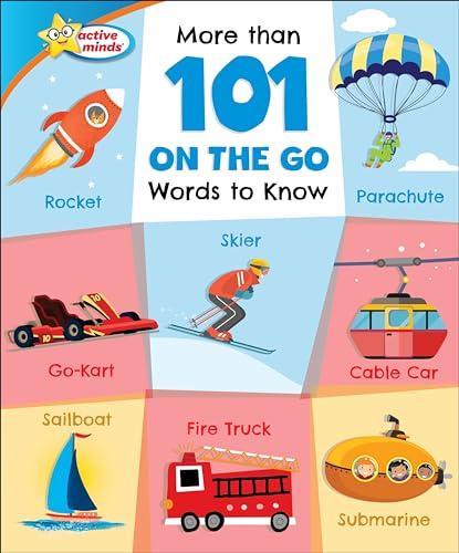 More Than 101 on the Go Words to Know (Active Minds: More Than 101 Words to Know)