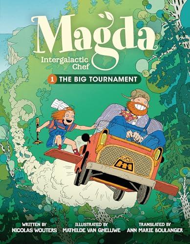 The Big Tournament (Magda, Intergalactic Chef, Volume 1)