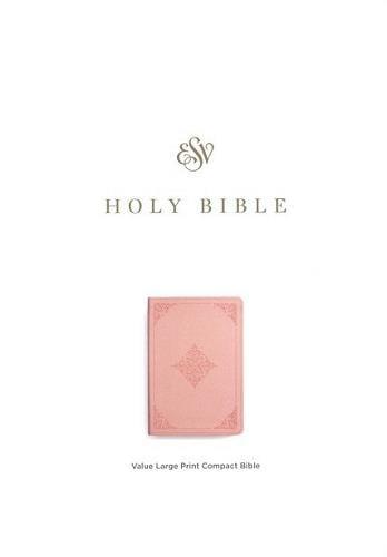 ESV, Large Print Value Compact Bible (TruTone, Blush Rose, Fleur-de-lis Design)