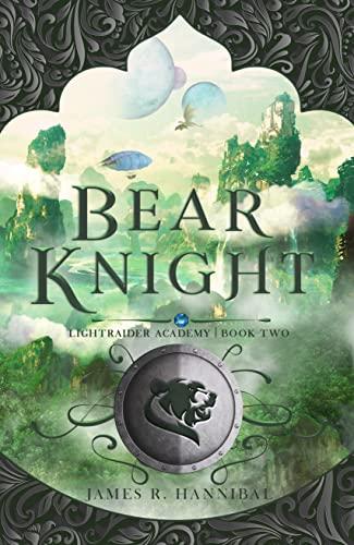 Bear Knight (Lightraider Academy, Bk. 2)