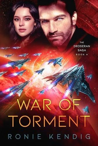 War of Torment (The Droseran Saga, Bk. 4)
