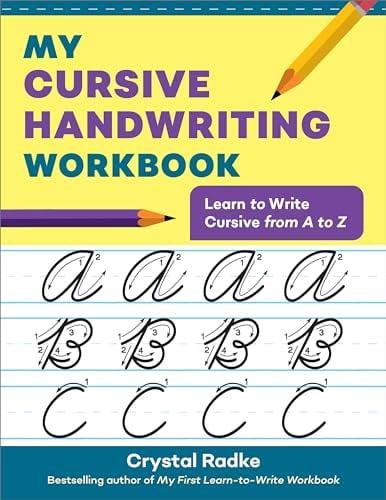 My Cursive Handwriting Workbook: Learn to Write Cursive From A to Z
