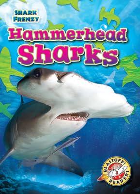 Hammerhead Sharks (Shark Frenzy, Blastoff! Readers, Level 3)