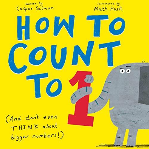 How to Count to 1 (And Don't Even THINK About Bigger Numbers!)