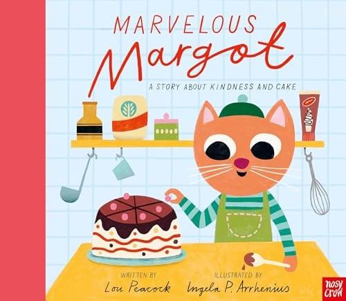 Marvelous Margot: A Story About Kindness and Cake
