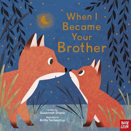 When I Became Your Brother (When I Became Your..., Bk. 5)