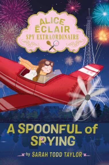 A Spoonful of Spying (Alice Eclair Spy Extraordinaire, Bk. 2)