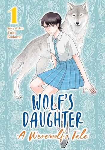 Wolf's Daughter: A Werewolf's Tale (Volume 1)