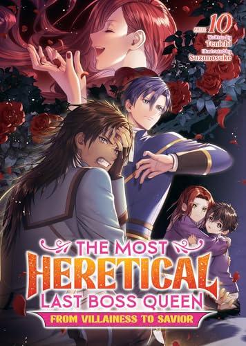 The Most Heretical Last Boss Queen: From Villainess to Savior (Volume 10)