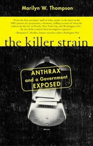 The Killer Strain: Anthrax and a Government Exposed