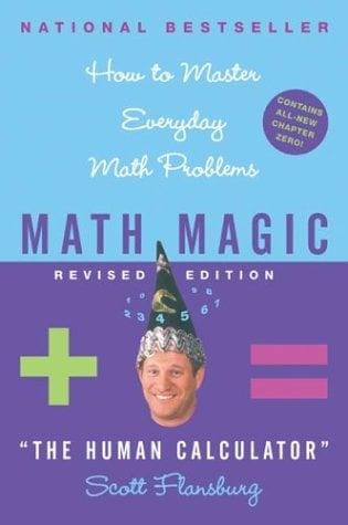 Math Magic: How to Master Everyday Math Problems (Revised Edition)